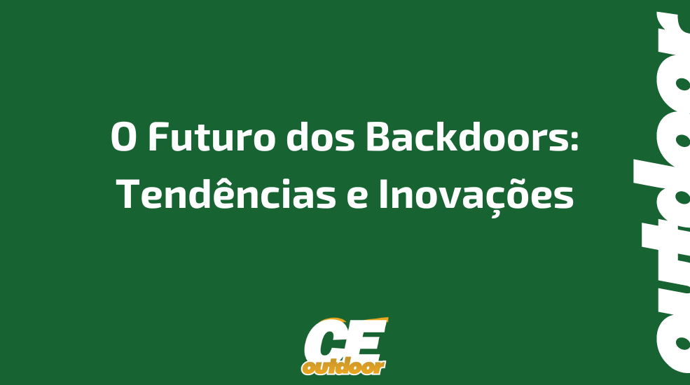 O Futuro dos Backdoors: Tendências e Inovações