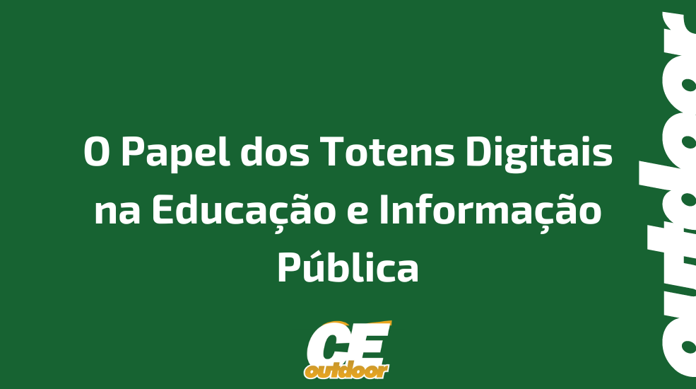 O Papel dos Totens Digitais na Educação e Informação Pública