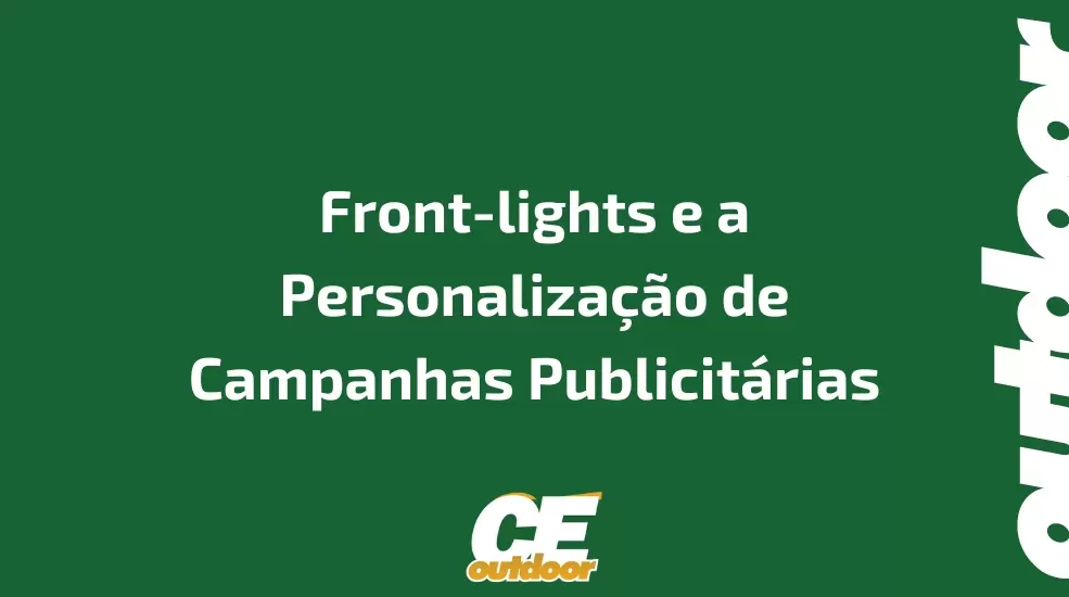 Front-lights e a Personalização de Campanhas Publicitárias