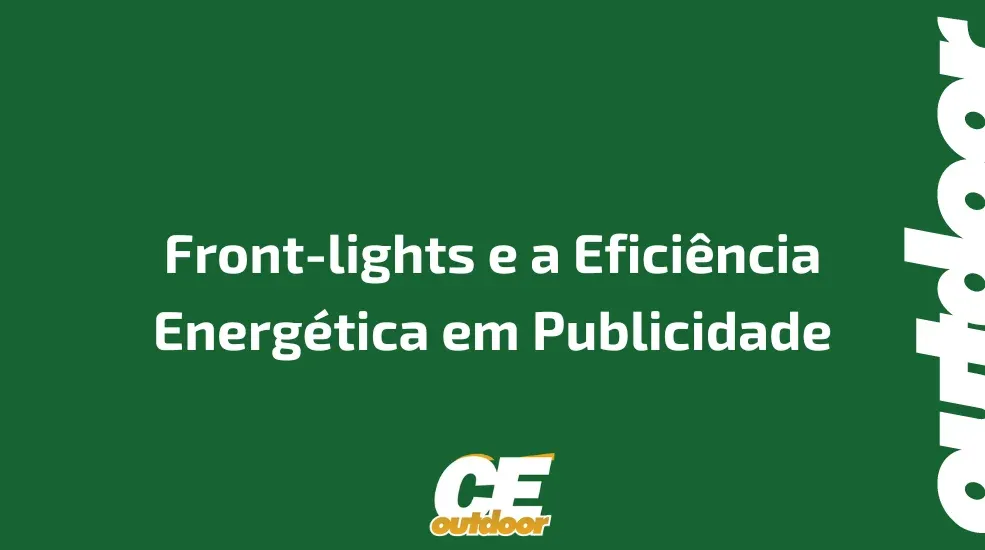 Front-lights e a Eficiência Energética em Publicidade