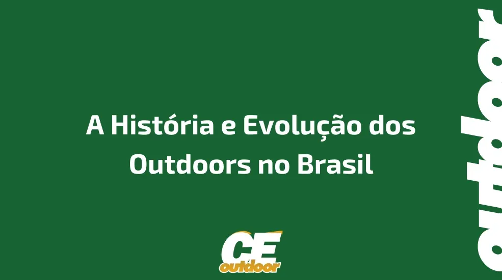 A História e Evolução dos Outdoors no Brasil