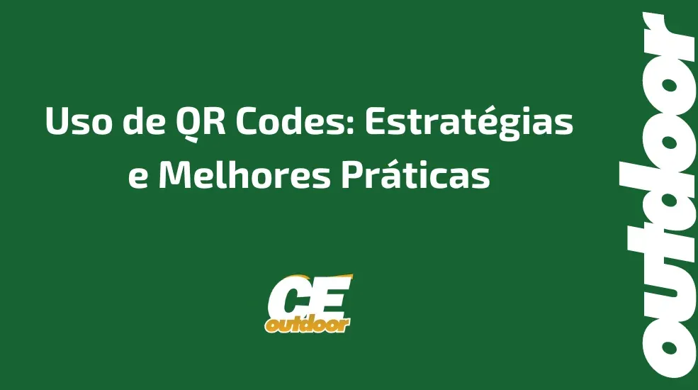 Uso de QR Codes: Estratégias e Melhores Práticas