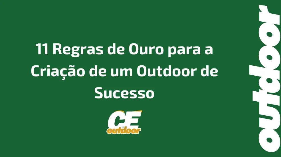 11 Regras de Ouro para a Criação de um Outdoor de Sucesso