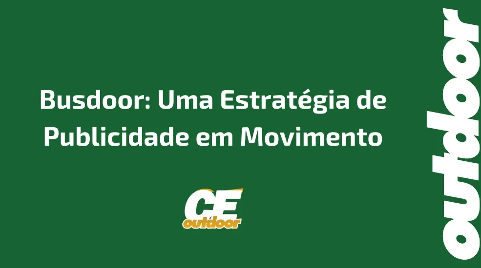 Busdoor: Uma Estratégia de Publicidade em Movimento