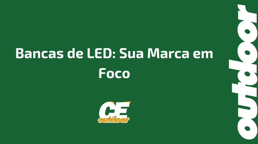 Bancas de LED: Sua Marca em Foco