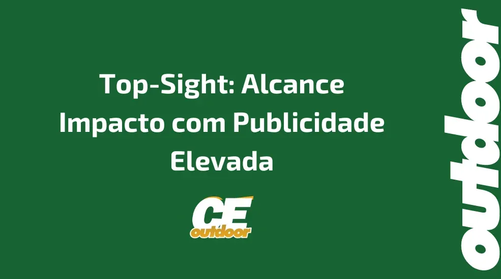 Top-Sight: Alcance Impacto com Publicidade Elevada