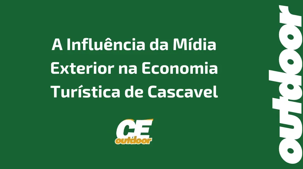 A Influência da Mídia Exterior na Economia Turística de Cascavel