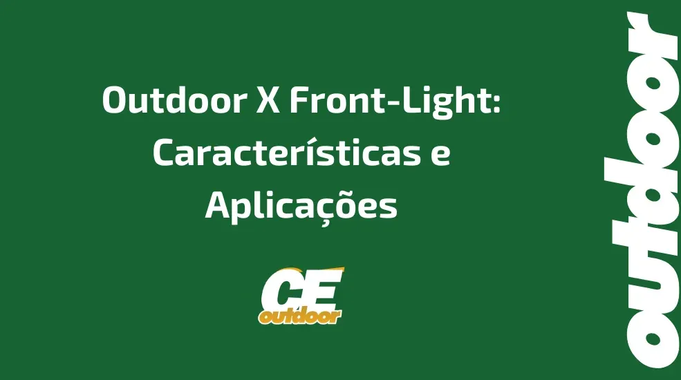 Outdoor X Front-Light: Características e Aplicações