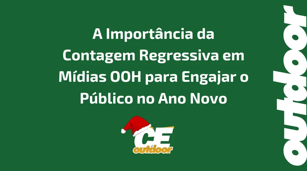 A Importância da Contagem Regressiva em Mídias OOH para Engajar o Público no Ano Novo