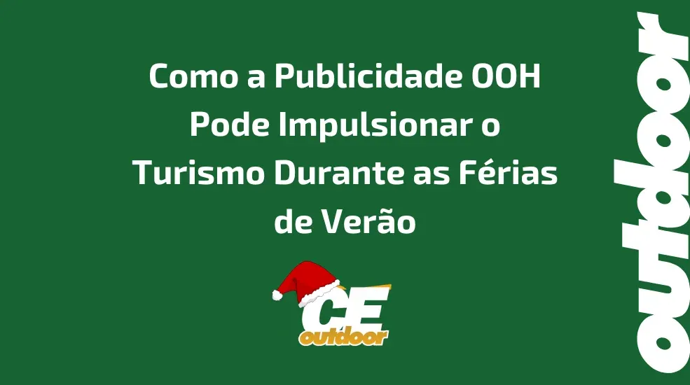 Como a Publicidade OOH Pode Impulsionar o Turismo Durante as Férias de Verão