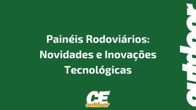 Ponto nº Painéis Rodoviários: Novidades e Inovações Tecnológicas