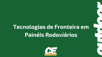 Ponto nº Tecnologias de Fronteira em Painéis Rodoviários