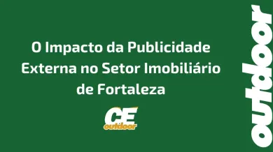 Ponto nº O Impacto da Publicidade Externa no Setor Imobiliário de Fortaleza