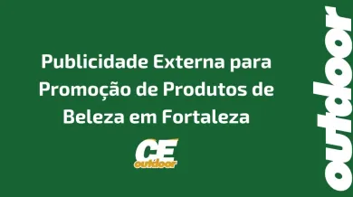 Ponto nº Publicidade Externa para Promoção de Produtos de Beleza em Fortaleza