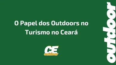 Ponto nº O Papel dos Outdoors no Turismo no Ceará