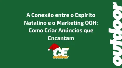 Ponto nº CONEXÃO ENTRE O ESPÍRITO NATALINO E O MARKETING OOH