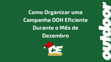 Ponto nº Como Organizar uma Campanha OOH Eficiente Durante o Mês de Dezembro