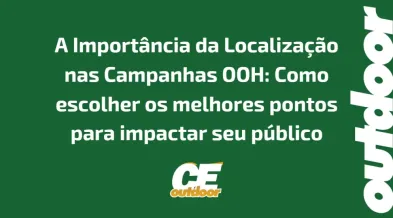 Ponto nº A Importância da Localização nas Campanhas OOH